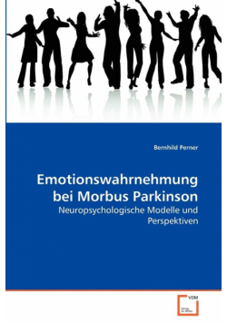 Emotionswahrnehmung bei Morbus Parkinson