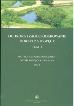 Ochrona i zagospodarowanie dorzecza Drwęcy t 1
