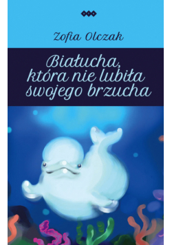 Białucha, która nie lubiła swojego brzucha