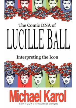 The Comic DNA of Lucille Ball