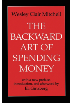The Backward Art of Spending Money