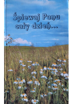 Śpiewaj Panu Cały Dzień