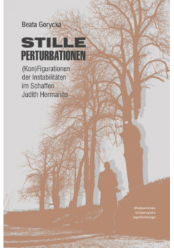 Stille Perturbationen. (Kon)Figurationen der Instabilitäten im Schaffen Judith Hermanns wer. niemiecka