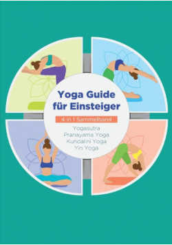 Yoga Guide für Einsteiger - 4 in 1 Sammelband