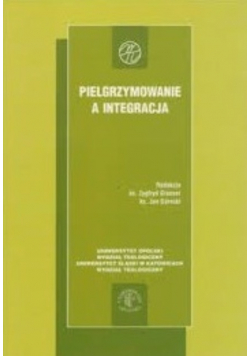 Pielgrzymowanie a integracja