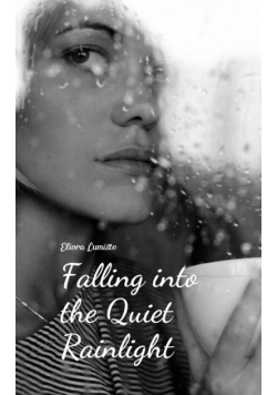 Falling into the Quiet Rainlight