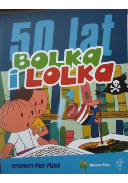 50 lat Bolka i Lolka