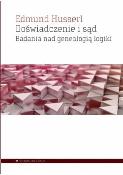 Doświadczenie i sąd. Badania nad genealogią logiki