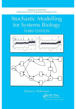 Stochastic Modelling for Systems Biology, Third Edition