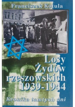 Losy Żydów Rzeszowskich 1939 – 1944