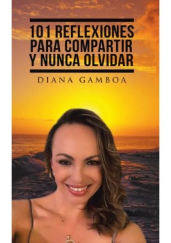 101 Reflexiones para compartir y nunca olvidar