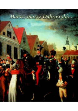 Marsz marsz Dąbrowski