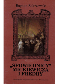 Spowiednicy Mickiewicza i Fredry