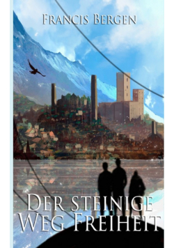 Der steinige Weg Freiheit