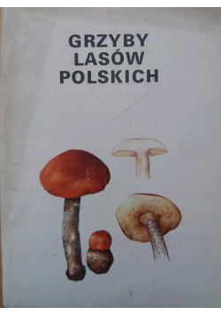 Grzyby Lasów Polskich