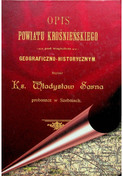 Opis powiatu Krośnieńskiego pod względem geograficzno-historycznym
