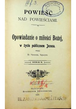 Opowiadanie o miłości Bożej w życiu publicznem Jezusa Serja II 1909 r