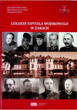 Lekarze szpitala wojskowego w Żarach