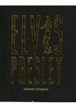 Elvis Presley Nieznane fotografie