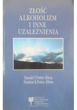 Złość alkoholizm i inne uzależnienia