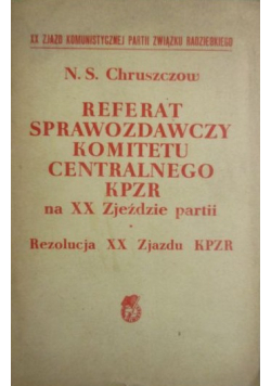 Referat sprawozdawczy komitetu centralnego KPZR