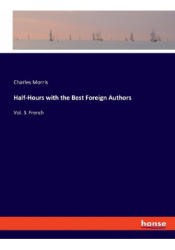 Half-Hours with the Best Foreign Authors