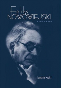 Feliks Nowowiejski. Biography