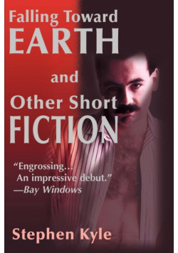 Falling Toward Earth and Other Short Ficton