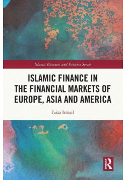 Islamic Finance in the Financial Markets of Europe, Asia and America