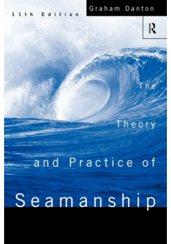 Theory and Practice of Seamanship XI