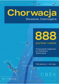 Chorwacja, Słowenia, Czarnogóra 808 portów i zatok. Przewodnik żeglarski po Adriatyku