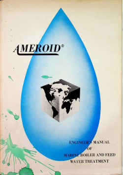 Ameroid Engineers Manual od Marine Boiler and feed water treatment