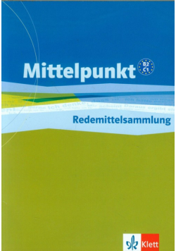 Mittelpunkt B2/C1 Redemittelsammlung