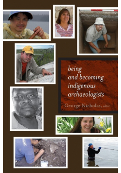 Being and Becoming Indigenous Archaeologists