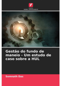 Gestão do fundo de maneio - Um estudo de caso sobre a HUL