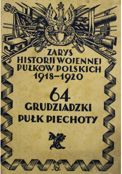 Zarys historji wojennej pułków polskich 1918 do 1920  1929 r