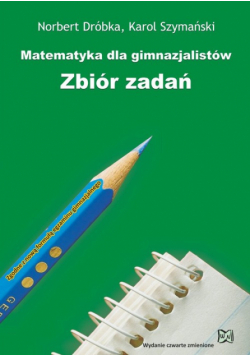 Matematyka dla gimnazjalistów Zbiór zadań