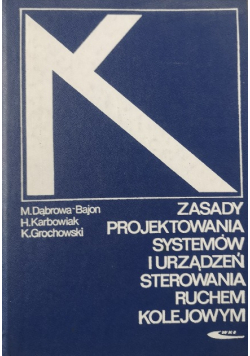 Zasady projektowania systemów i urządzeń sterowania ruchem kolejowym