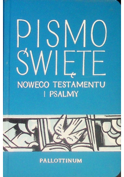 Pismo Święte Nowego Testamentu i Psalmy