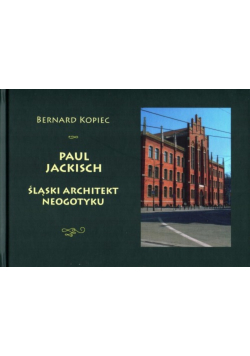 Śląski Architekt Neogotyku