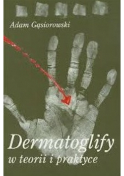Dermatoglify w teorii i praktyce