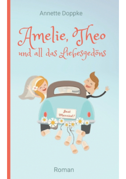 Amelie, Theo und all das Liebesgedöns