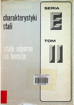 Charakterystyki stali seria E  stale odporne na korozję tom II tablice odporności na korozję
