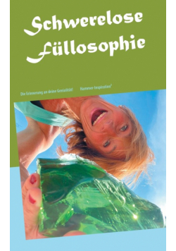 Schwerelose Füllosophie