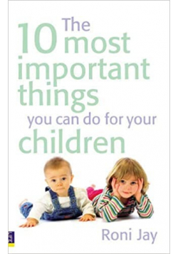 The 10 most important things you can do for you children