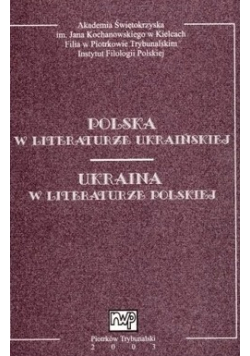 Polska w literaturze ukraińskiej Ukraina w literaturze polskiej