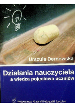 Działania nauczyciela w wiedza pojęciowa uczniów