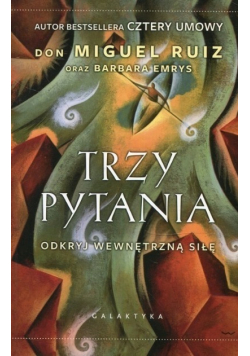 Trzy pytania. Odkryj wewnętrzną siłę