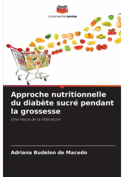 Approche nutritionnelle du diabète sucré pendant la grossesse