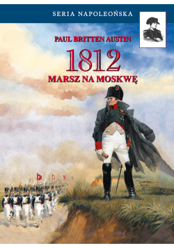 1812. Marsz na Moskwę